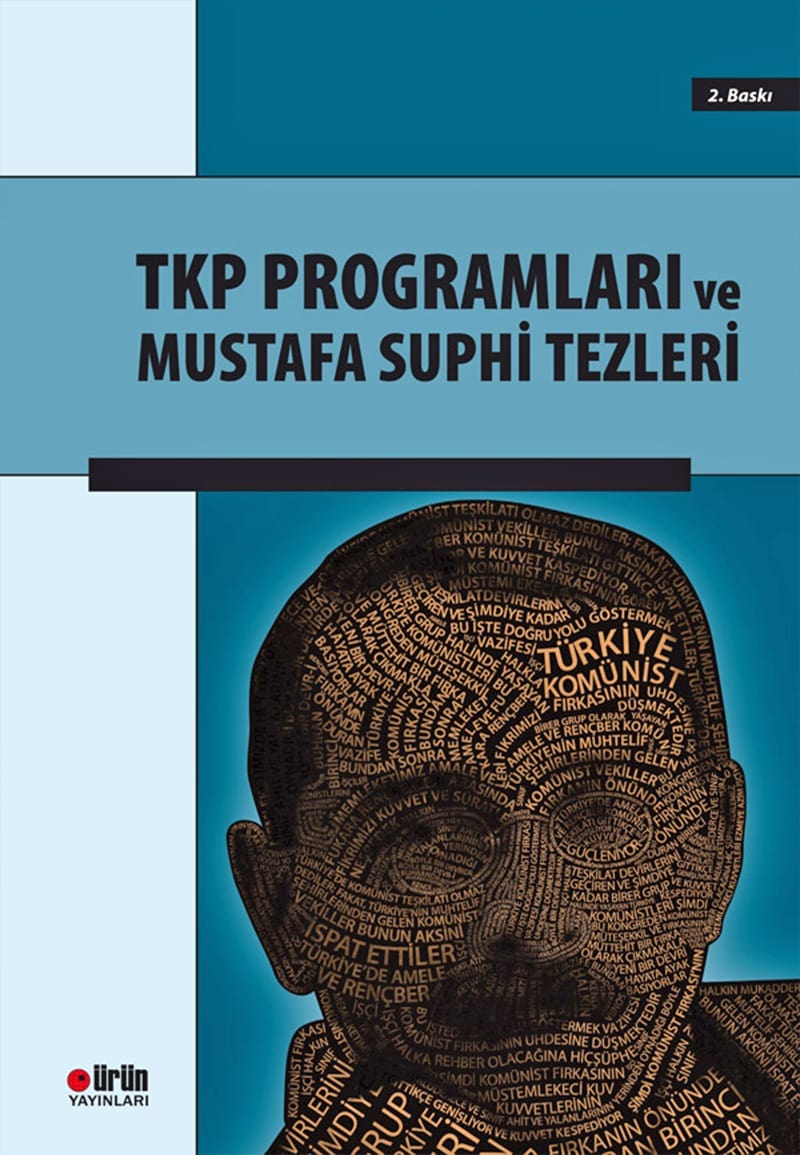 TKP PROGRAMLARI VE MUSTAFA SUPHİ TEZLERİ